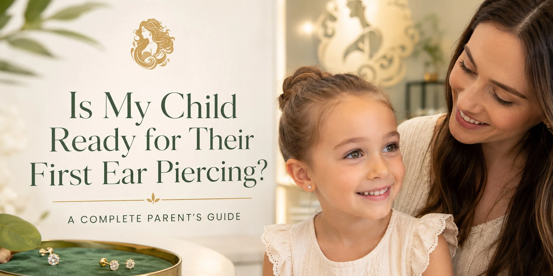 Is My Child Ready for Their First Ear Piercing? A Complete Parent’s Guide