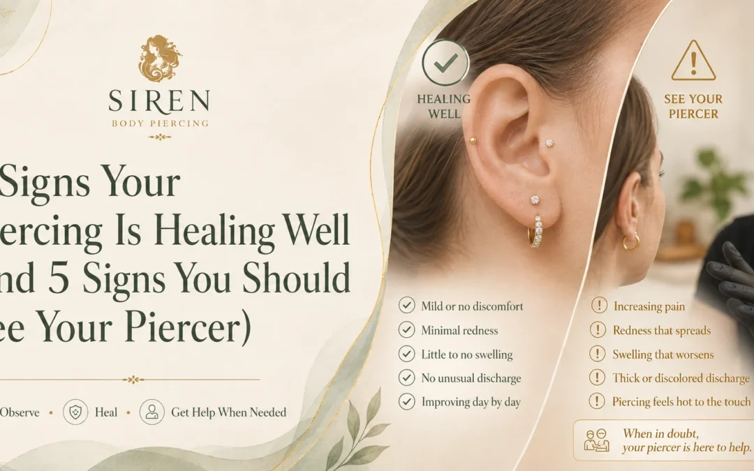 5 Signs Your Piercing Is Healing Well (and 5 Signs You Should See Your Piercer)